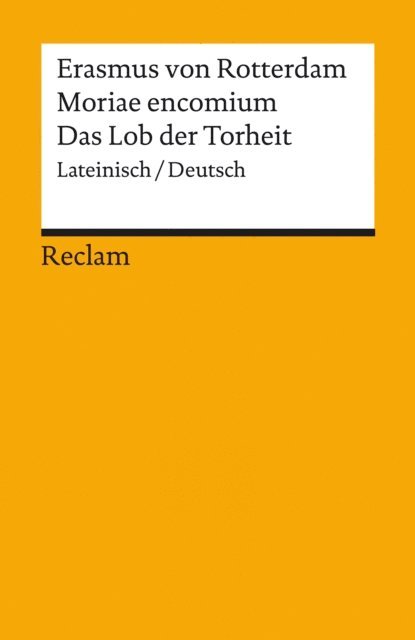 Erasmus von Rotterdam, Stefan Zathammer - Moriae encomium / Lob der Torheit. Lateinisch/Deutsch, E-bok
