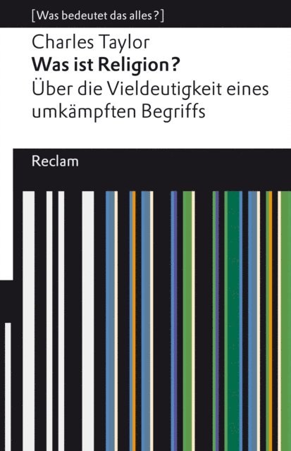 Charles Taylor, Michael Kuhnlein - Was ist Religion? Über die Vieldeutigkeit eines umkämpften Begriffs, E-bok