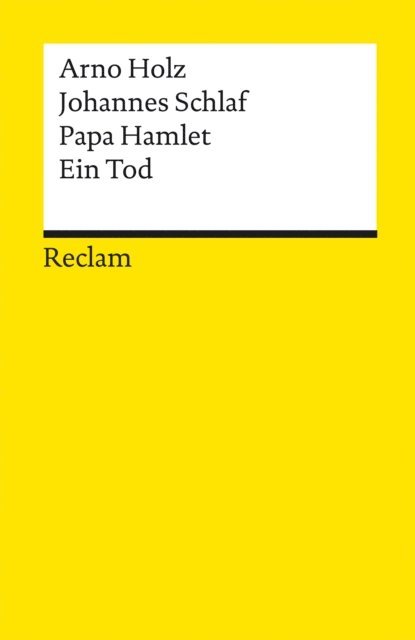 Johannes Schlaf, Arno Holz - Papa Hamlet · Ein Tod, E-bok