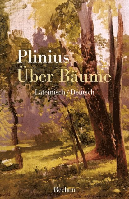 Gaius Plinius Secundus, Bernhard Herzhoff - Über Bäume. Lateinisch/Deutsch, E-bok