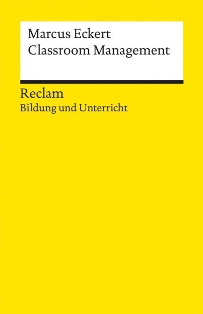 Marcus Eckert - Classroom Management. Strategien für die Gestaltung einer produktiven Lernumgebung, E-bok
