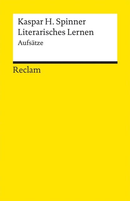 Kaspar H. Spinner - Literarisches Lernen. Aufsätze, E-bok