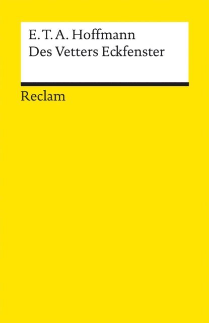 E. T. A. Hoffmann - Des Vetters Eckfenster, E-bok