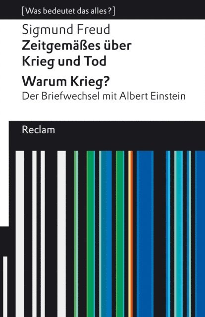 Sigmund Freud, Hans-Martin Lohmann - Zeitgemäßes über Krieg und Tod – Warum Krieg? Der Briefwechsel mit Albert Einstein, E-bok