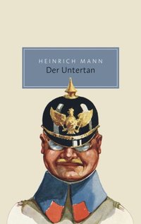 Der Untertan. Roman