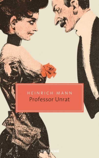 Heinrich Mann - Professor Unrat oder Das Ende eines Tyrannen, E-bok
