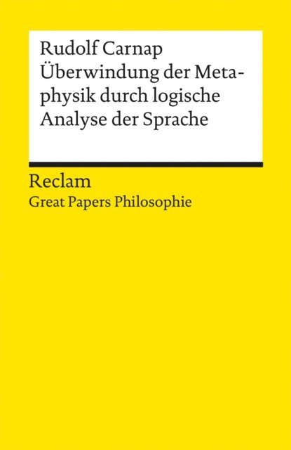 Rudolf Carnap, Christian Dambock - Überwindung der Metaphysik durch logische Analyse der Sprache, E-bok