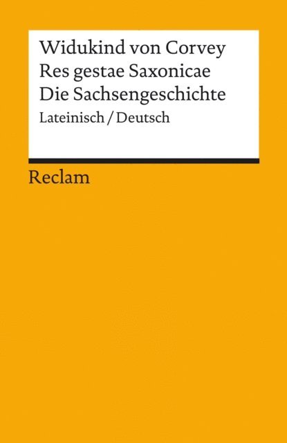 Widukind von Corvey, Bernd Schneidmuller, Ekkehart Rotter - Res gestae Saxonicae / Die Sachsengeschichte. Lateinisch/Deutsch, E-bok