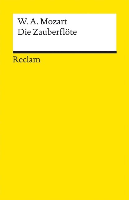 Wolfgang Amadeus Mozart, Hans-Albrecht Koch - Die Zauberflöte (KV 620), E-bok