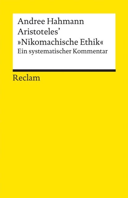 Andree Hahmann - Aristoteles' »Nikomachische Ethik«. Ein systematischer Kommentar, E-bok