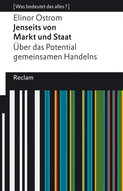 Elinor Ostrom - Jenseits von Markt und Staat. Über das Potential gemeinsamen Handelns, E-bok
