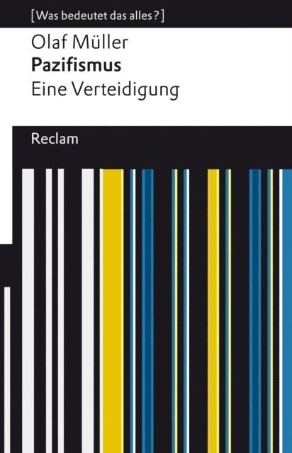 Olaf L. Muller - Pazifismus. Eine Verteidigung, E-bok