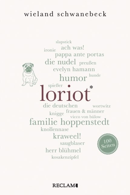 Wieland Schwanebeck - Loriot. 100 Seiten, E-bok