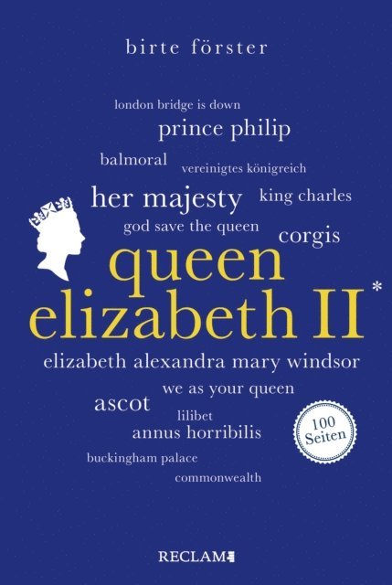 Birte Forster - Queen Elizabeth II. 100 Seiten, E-bok
