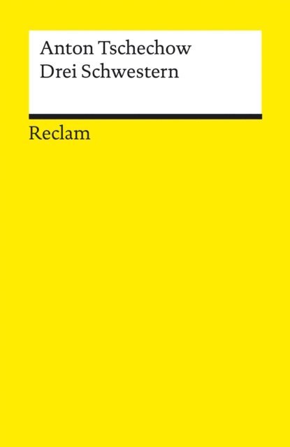 Anton Tschechow - Drei Schwestern. Drama in vier Akten, E-bok