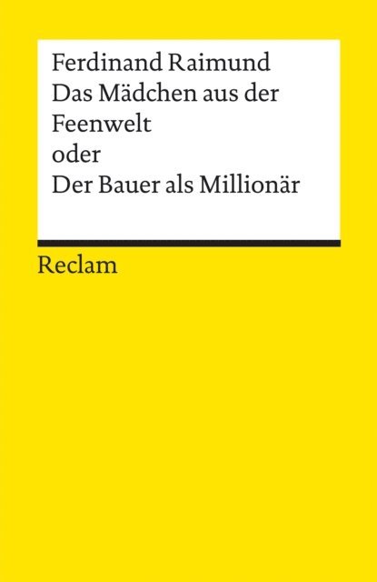 Ferdinand Raimund, Matthias Mansky - Das Mädchen aus der Feenwelt oder Der Bauer als Millionär, E-bok