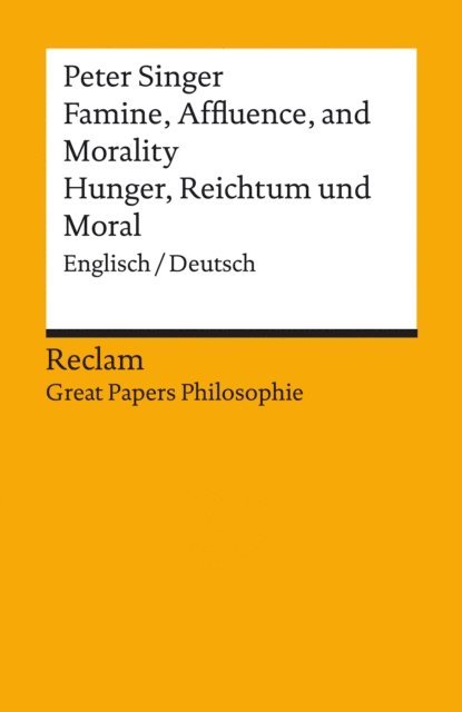 Peter Albert David Singer, Tobias Zurcher, Jonas Pfister - Famine, Affluence, and Morality / Hunger, Wohlstand und Moral. Englisch/Deutsch, E-bok