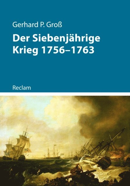 Gerhard P. Gro - Der Siebenjährige Krieg 1756–1763, E-bok
