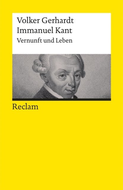 Volker Gerhardt - Immanuel Kant. Vernunft und Leben, E-bok