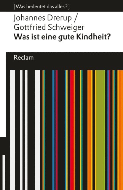 Gottfried Schweiger, Johannes Drerup - Was ist eine gute Kindheit?, E-bok