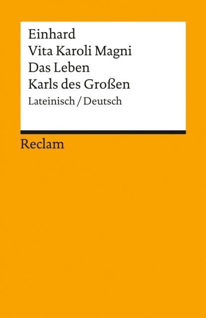 Einhard, Stefan Zathammer - Vita Karoli Magni / Das Leben Karls des Großen. Lateinisch/Deutsch, E-bok