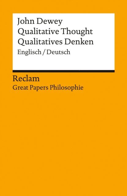John Dewey, Matthias Jung - Qualitative Thought / Qualitatives Denken. Englisch/Deutsch, E-bok