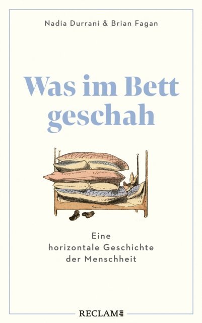 Brian Fagan, Nadia Durrani - Was im Bett geschah, E-bok