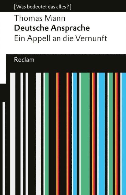 Thomas Mann, Jens Bisky - Deutsche Ansprache. Ein Appell an die Vernunft, E-bok