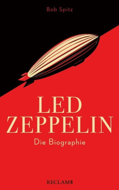 Bob Spitz - Led Zeppelin. Die Biographie, E-bok