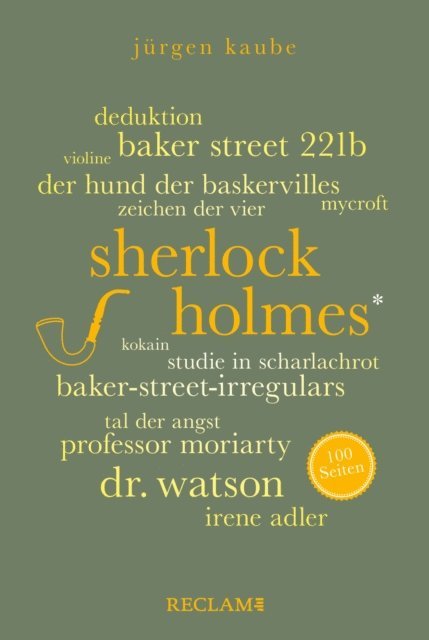 Jurgen Kaube - Sherlock Holmes. 100 Seiten, E-bok