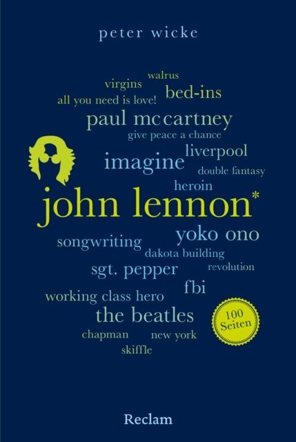 Peter Wicke - John Lennon. 100 Seiten, E-bok