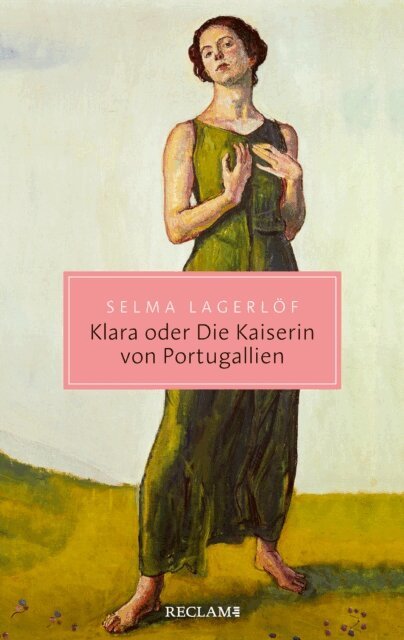 Selma Lagerlof, Gabriele Haefs - Klara oder Die Kaiserin von Portugallien, E-bok