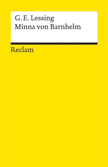 Gotthold Ephraim Lessing - Minna von Barnhelm, oder das Soldatenglück, E-bok