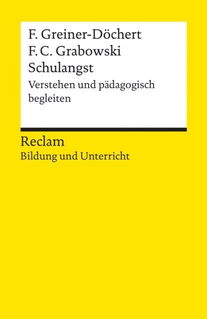 Friederike Carlotta Grabowski, Franziska Greiner-Dochert - Schulangst. Verstehen und pädagogisch begleiten, E-bok