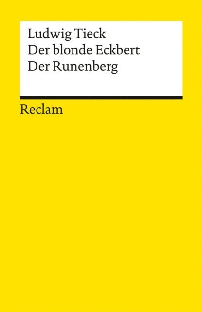 Ludwig Tieck - Der blonde Eckbert · Der Runenberg. Märchen, E-bok