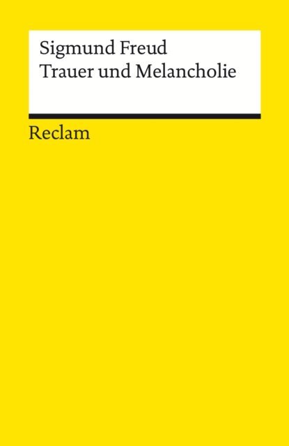 Sigmund Freud, Lothar Bayer - Trauer und Melancholie, E-bok