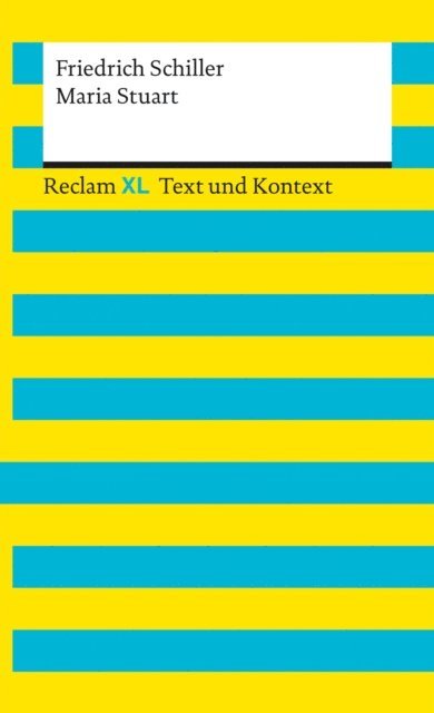 Friedrich Schiller, Wolf Dieter Hellberg - Maria Stuart. Textausgabe mit Kommentar und Materialien, E-bok