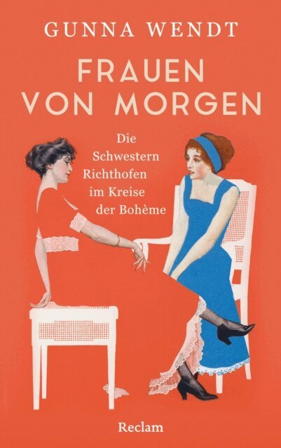 Gunna Wendt - Frauen von morgen. Die Schwestern Richthofen im Kreise der Boheme, E-bok