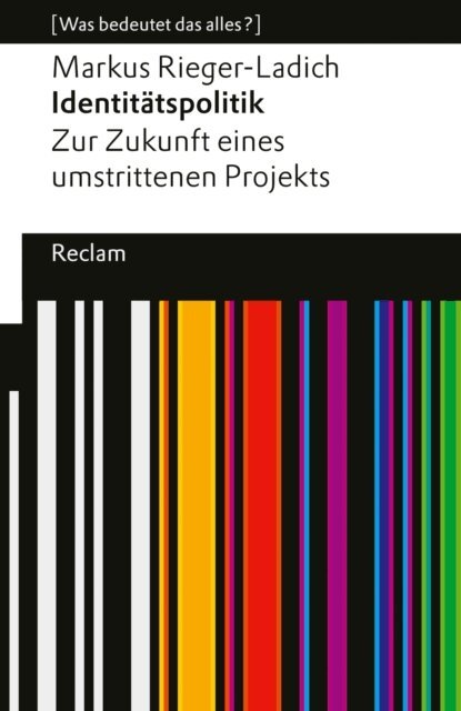 Markus Rieger-Ladich - Identitatspolitik. Zur Zukunft eines umstrittenen Projekts, E-bok