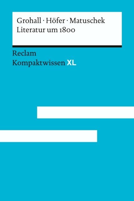 Stefan Matuschek, Hannes Hofer, Marc Grohall - Literatur um 1800, E-bok