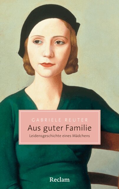 Gabriele Reuter - Aus guter Familie, E-bok