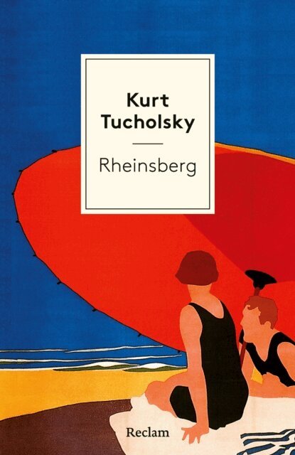 Kurt Tucholsky - Rheinsberg. Ein Bilderbuch fur Verliebte, E-bok
