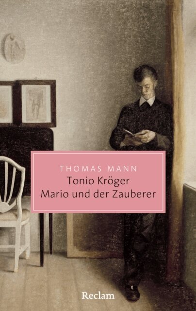 Thomas Mann - Tonio Kröger · Mario und der Zauberer. Ein tragisches Reiseerlebnis, E-bok
