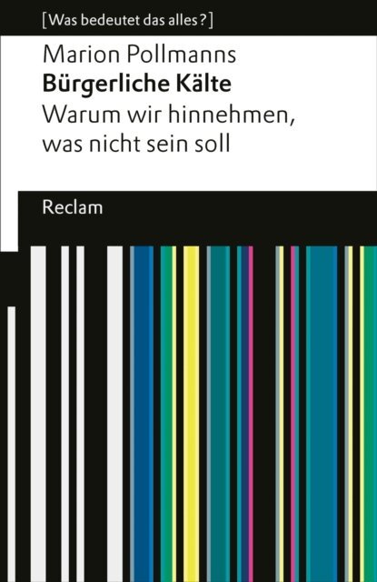 Marion Pollmanns - Burgerliche Kalte. Warum wir hinnehmen, was nicht sein soll, E-bok