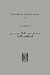 Jews and Hellenistic Cities in Eretz-Israel