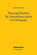 Planungssicherheit fr Unternehmen durch Verwaltungsakt