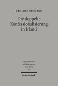 Die doppelte Konfessionalisierung in Irland