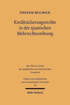 Kreditsicherungsrechte in der spanischen Mehrrechtsordnung insbesondere in Katalonien und Navarra
