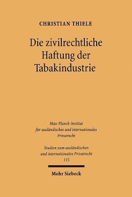 Christian Thiele - Die zivilrechtliche Haftung der Tabakindustrie, Häftad. Tillgänglighet: Tillfälligt slut