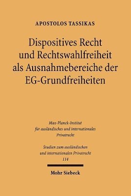 Dispositives Recht und Rechtswahlfreiheit als Ausnahmebereiche der EG-Grundfreiheiten